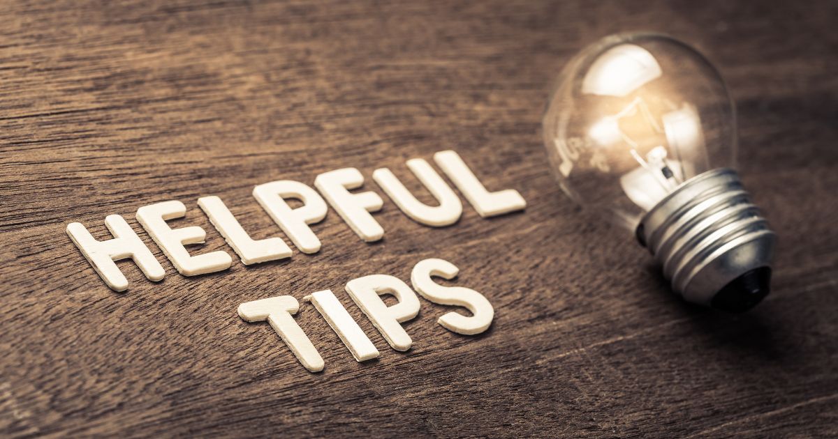 Helpful Tips
